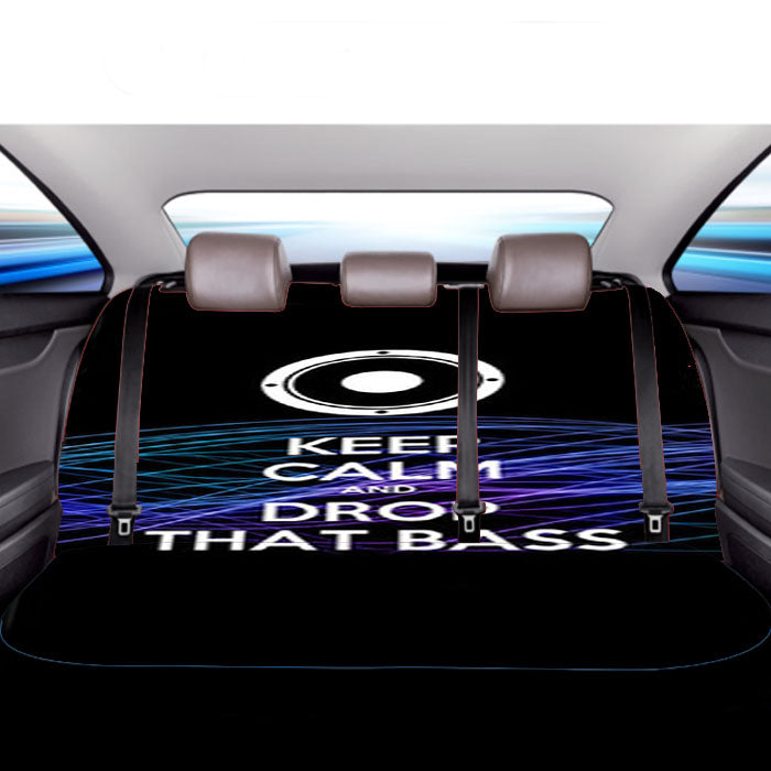 Keep Calm And Drop That Bass Car Back Rear Seat Covers