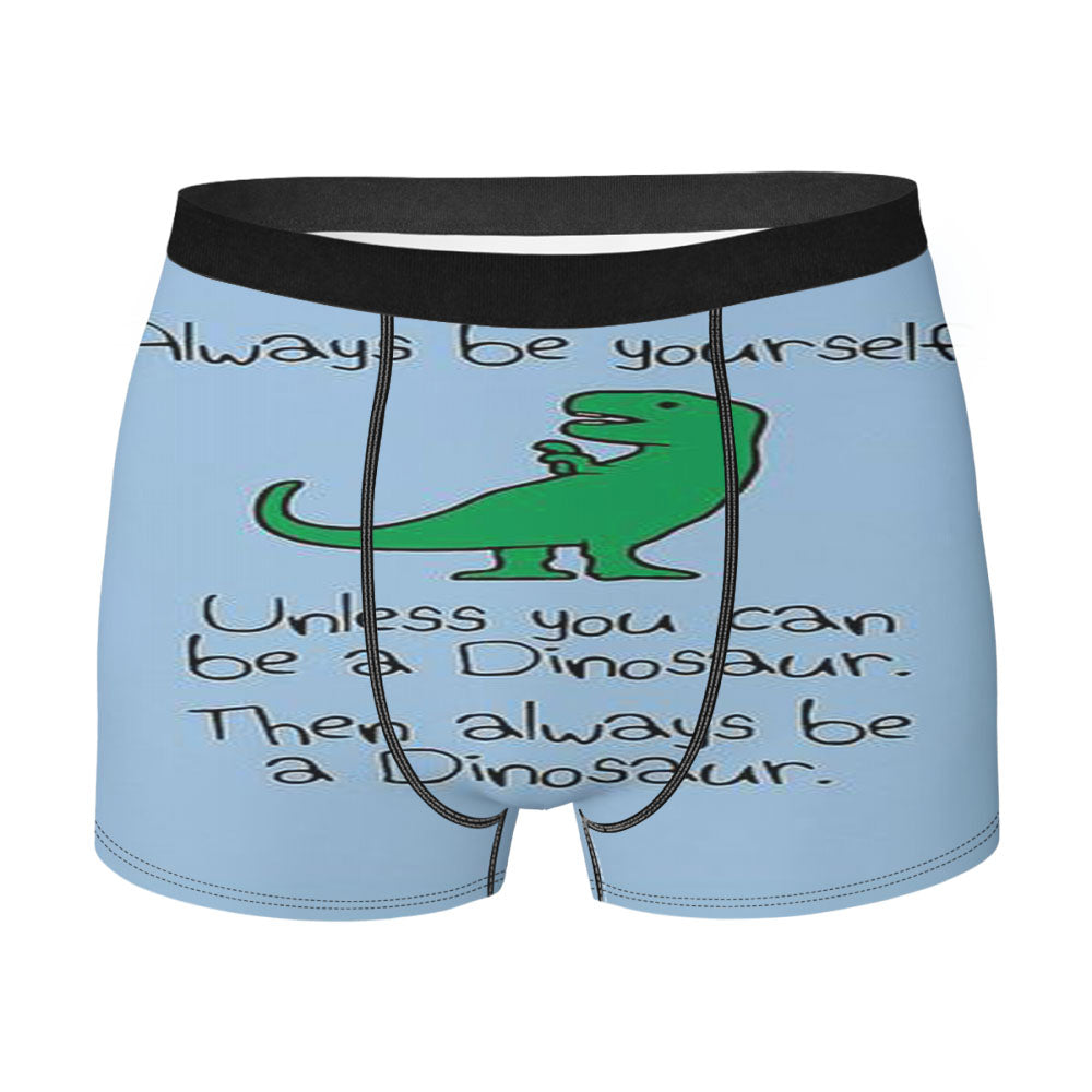 Always Be Yourself Unless You Can Be A Dinosaur Men'S Boxer Briefs