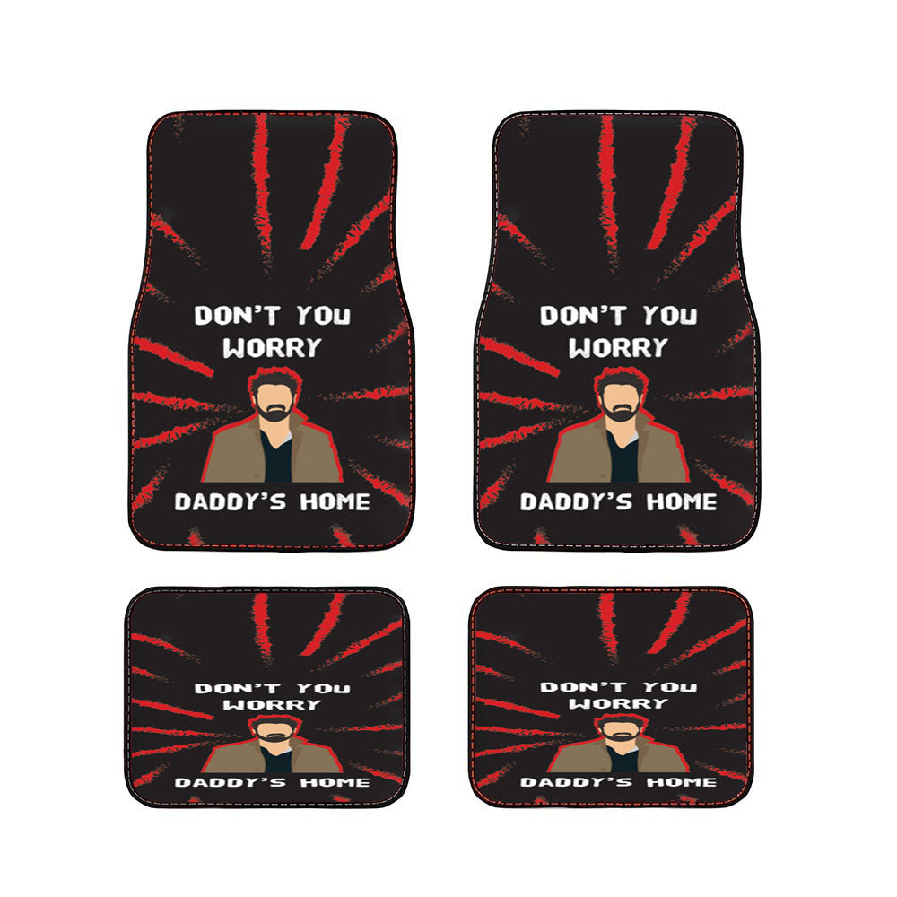Don'T You Worry, Daddy'S Home Car Floor Mats Accessories