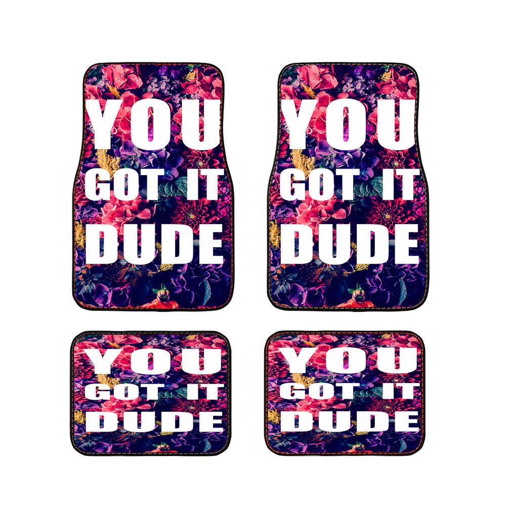 You Got It Dude Floral Car Floor Mats Accessories