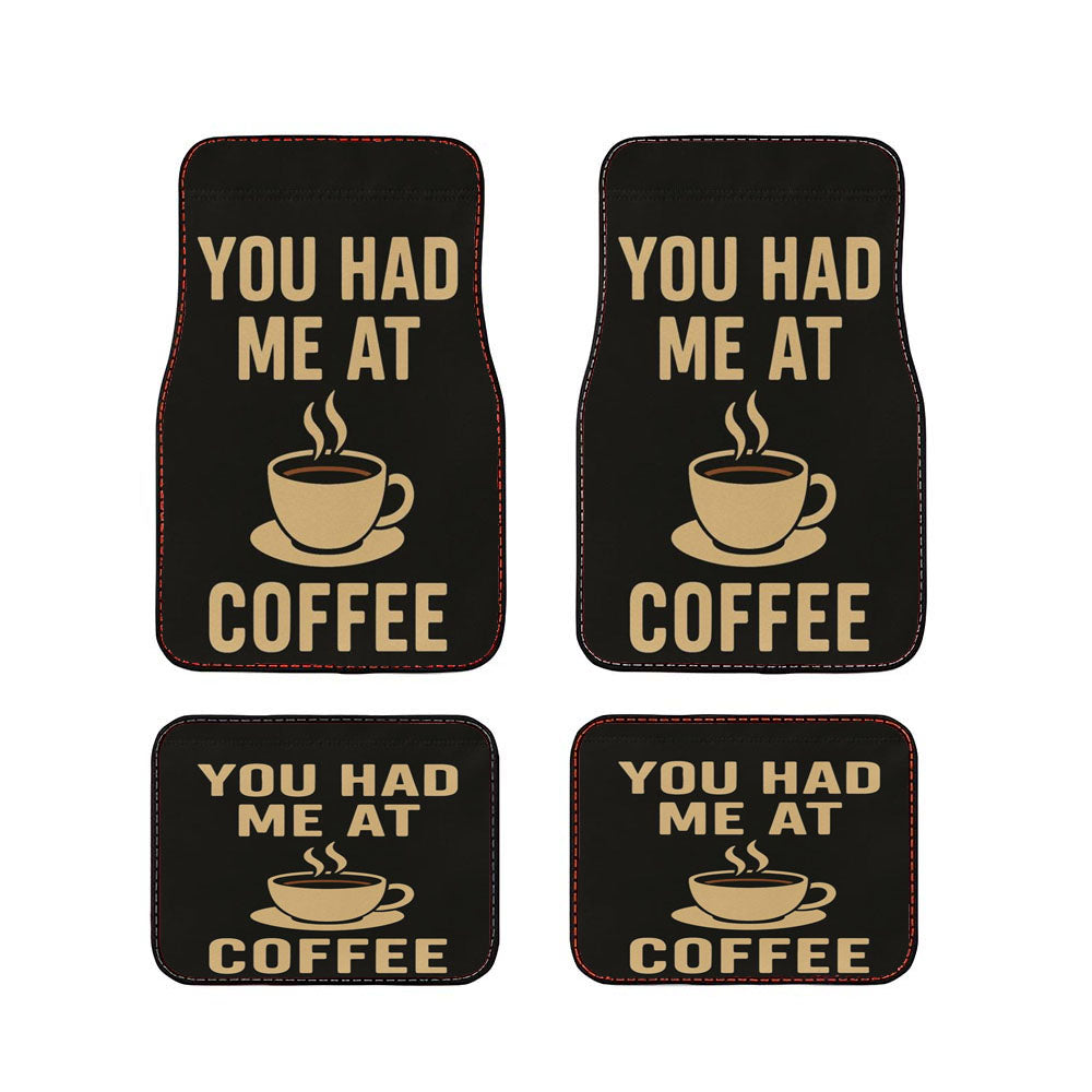 You Had Me At Coffee Car Floor Mats Accessories