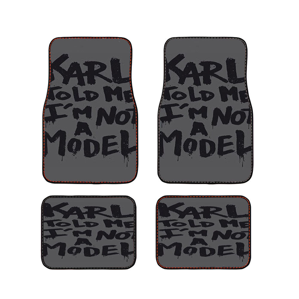 Karl Told Me I M Not A Model Car Floor Mats Accessories