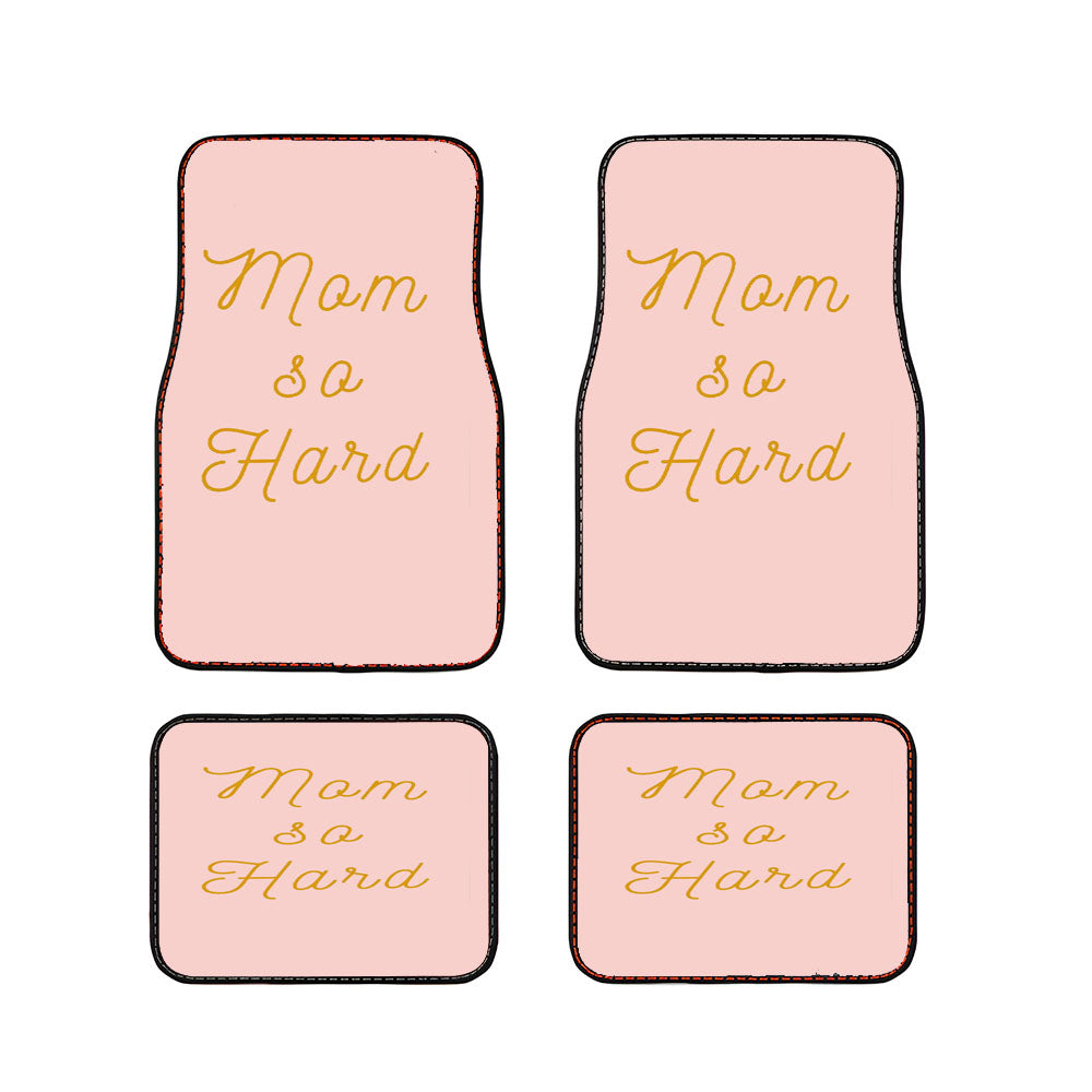 Mom So Hard Momlife Motherhood Momming Pink Car Floor Mats Accessories