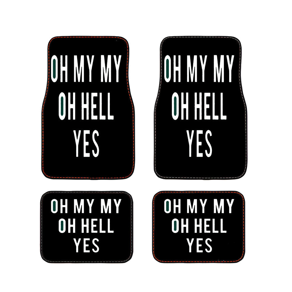 Oh My My Oh Hell Yes Car Floor Mats Accessories