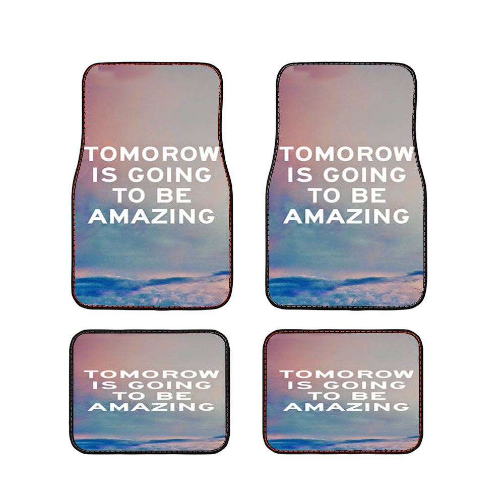 Tomorrow Is Going To Be Amazing Car Floor Mats Accessories