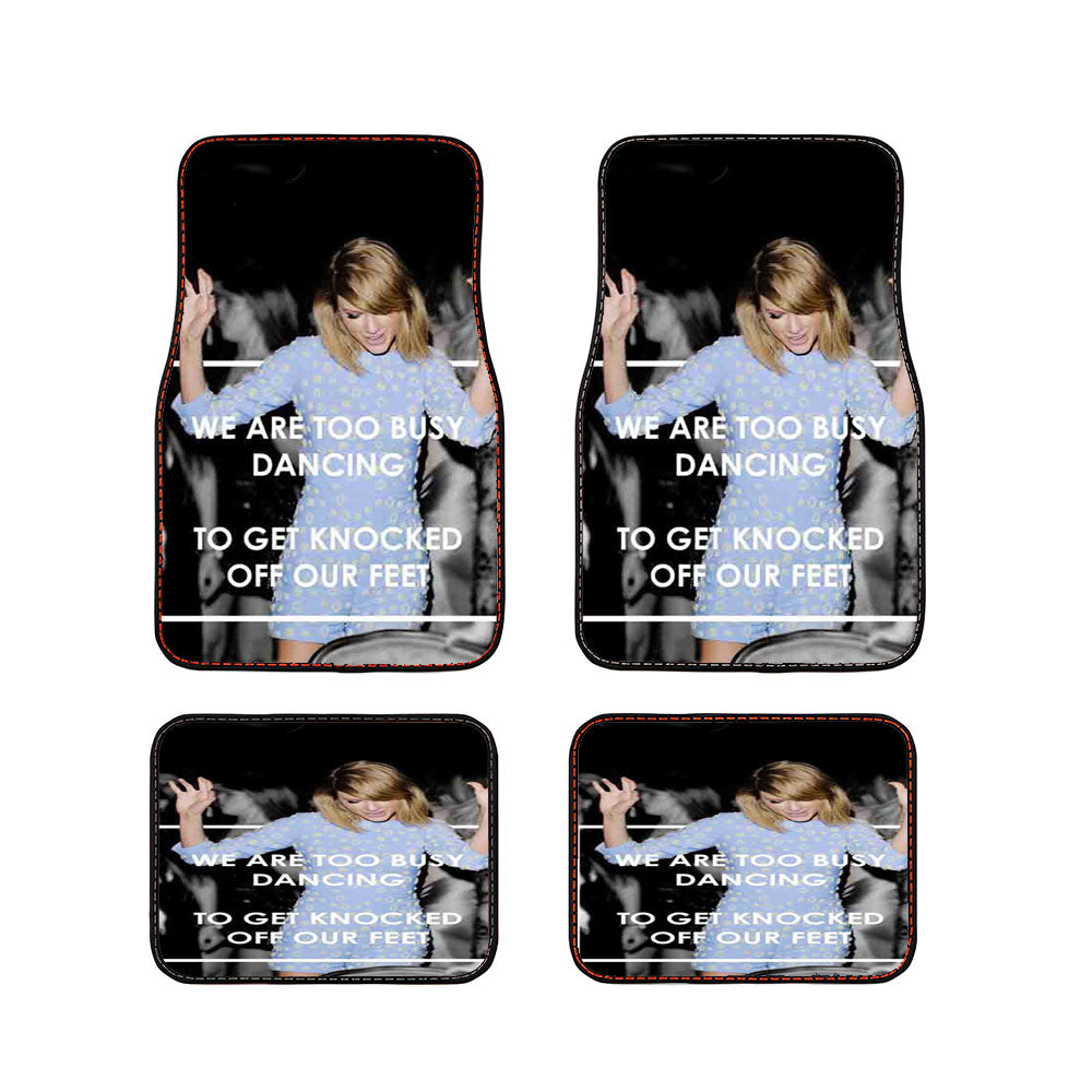 We Are Too Busy Dancing To Get Knocked Off Our Feet Car Floor Mats Accessories