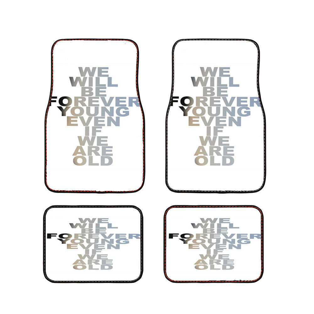 We Will Be Forever Young Car Floor Mats Accessories