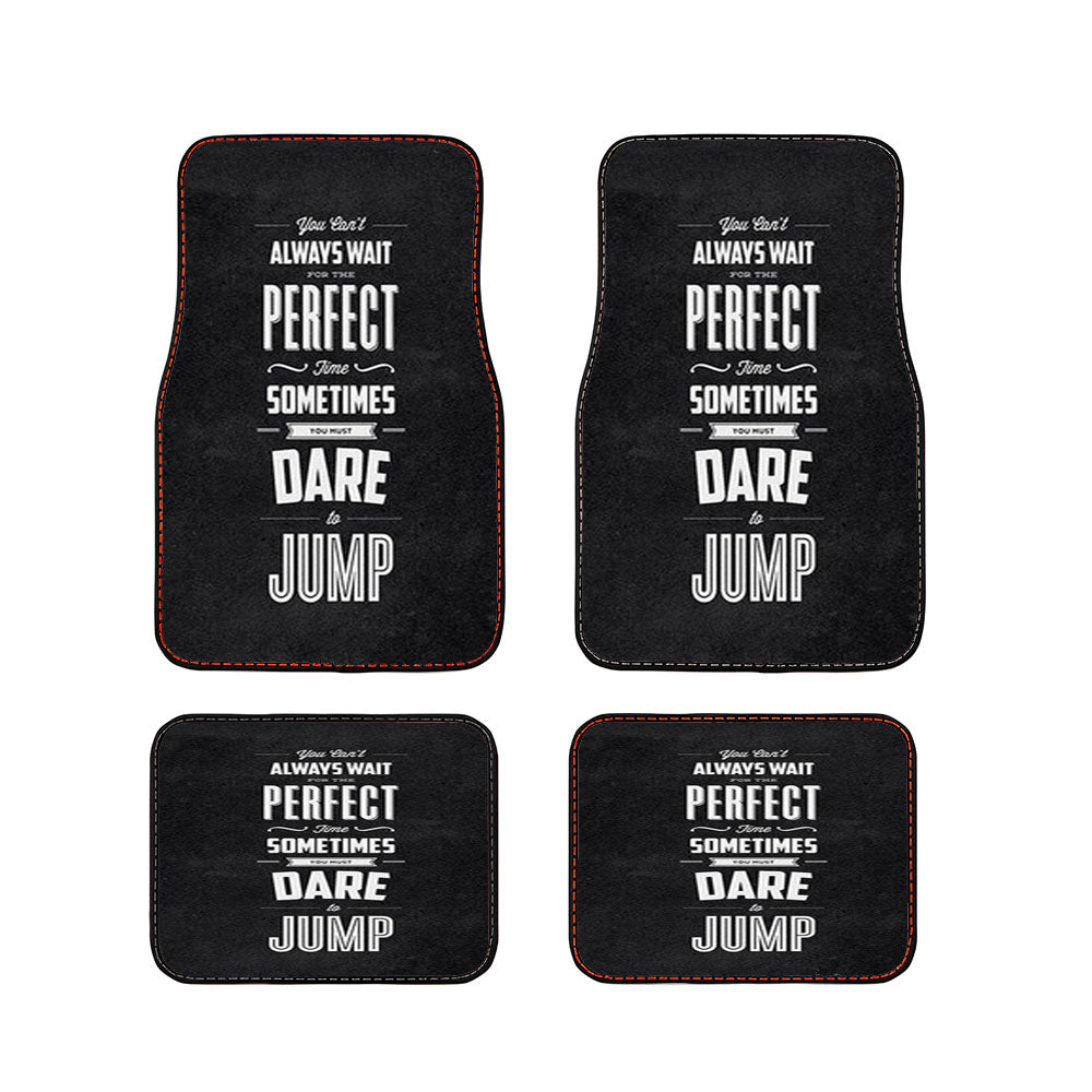 You Cant Always Wait Car Floor Mats Accessories
