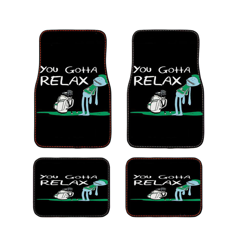 You Gotta Relax Car Floor Mats Accessories