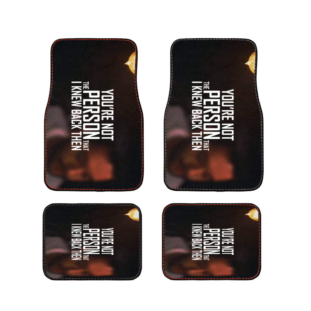Your Are Not The Person Car Floor Mats Accessories