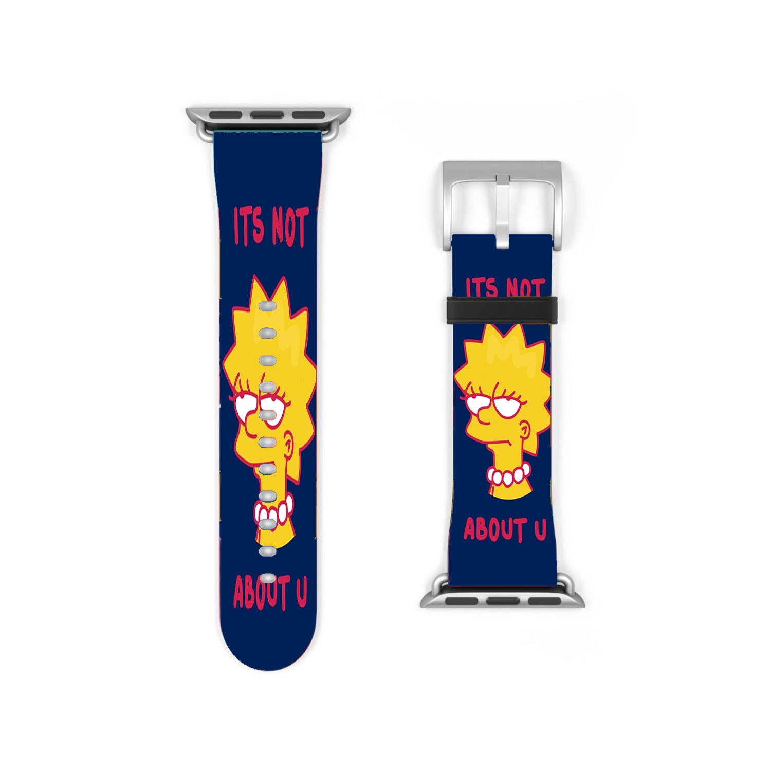 Its Not About You Lisa Simpsons Apple Watch Band 38Mm - 44Mm
