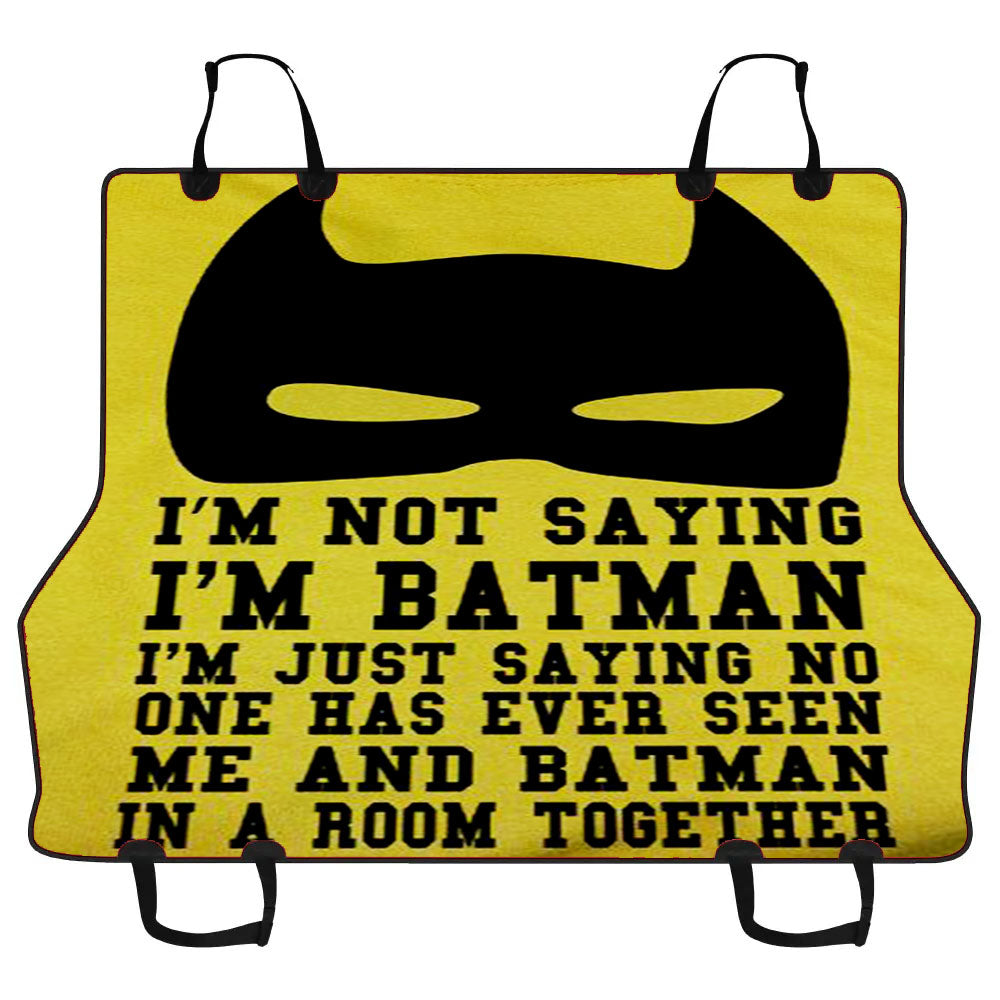 Batman Funny Quote Car Pet Seat Cover
