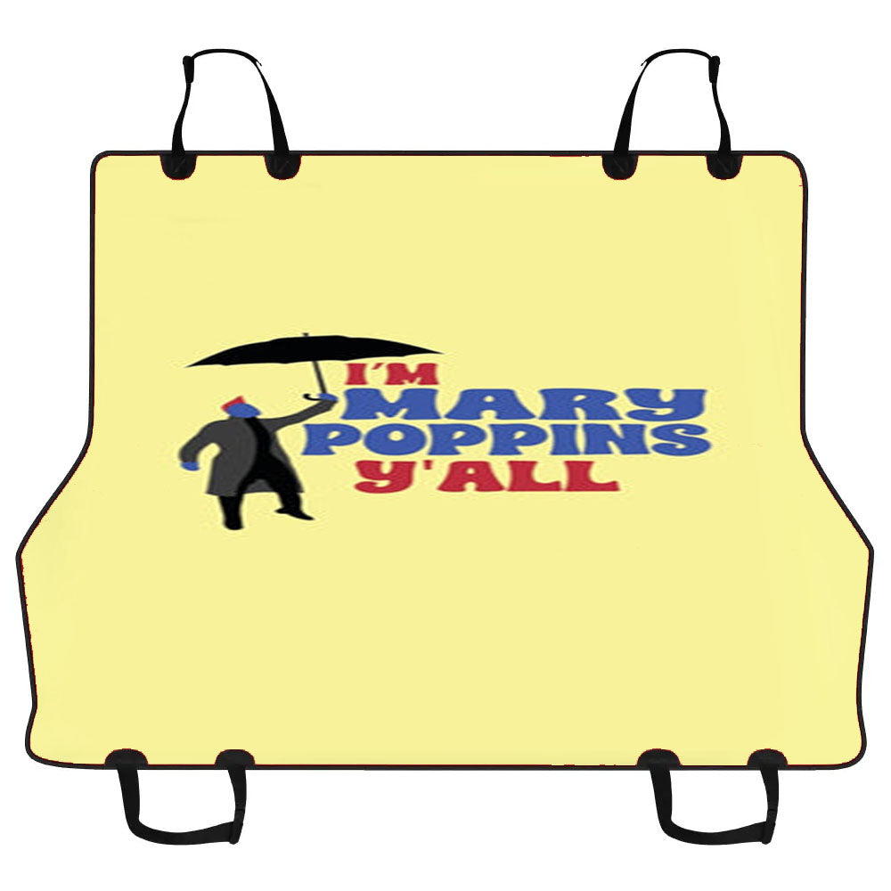 I'M Mary Poppins Y'All - Gotg Car Pet Seat Cover