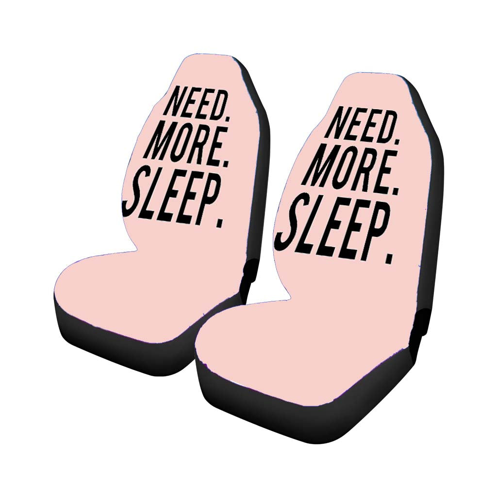Need More Sleep Funny Tumblr Graphic Pink Car Front Seat Covers