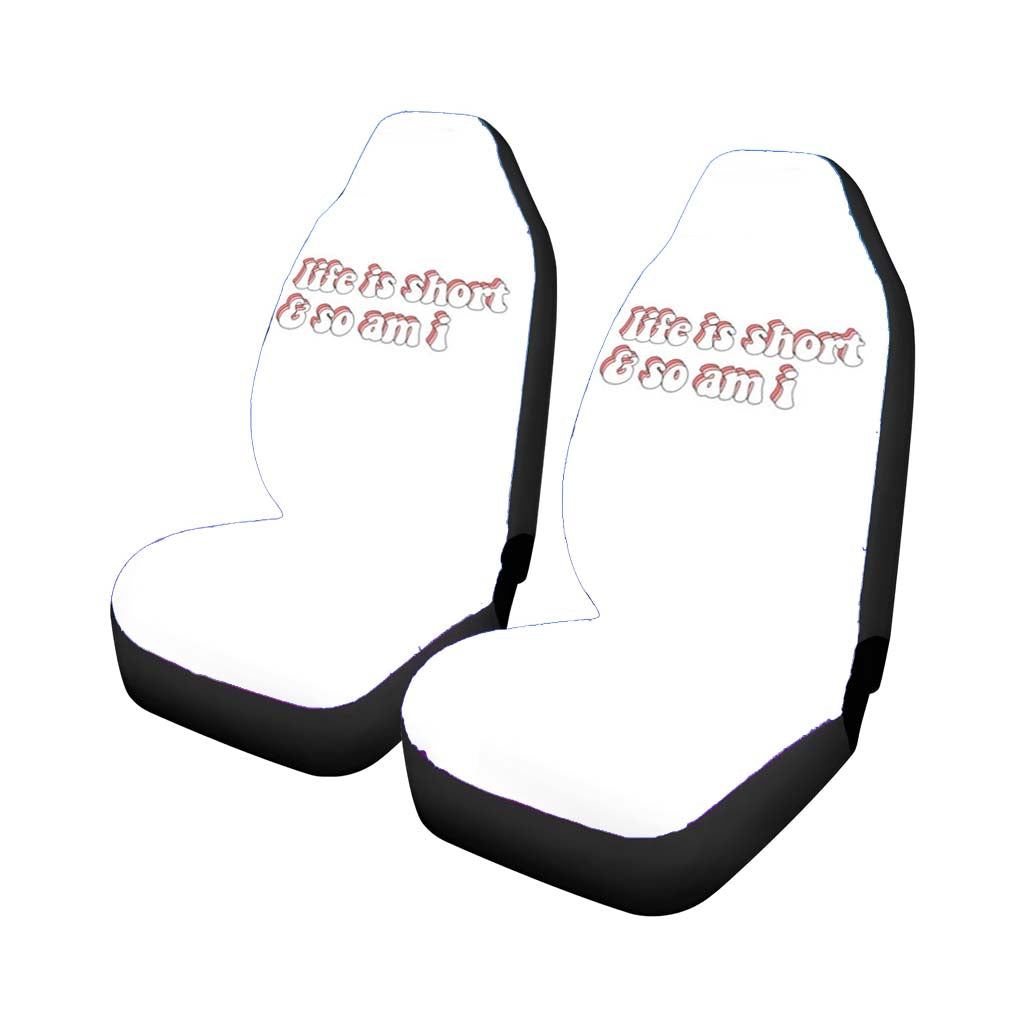 Life Is Short And So Am I Rear Car Seat Covers