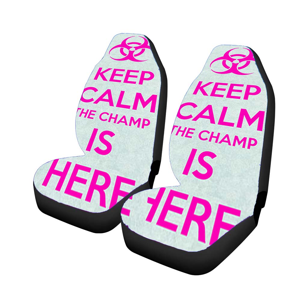 Keep Calm The Champ Is Here Car Seat Covers