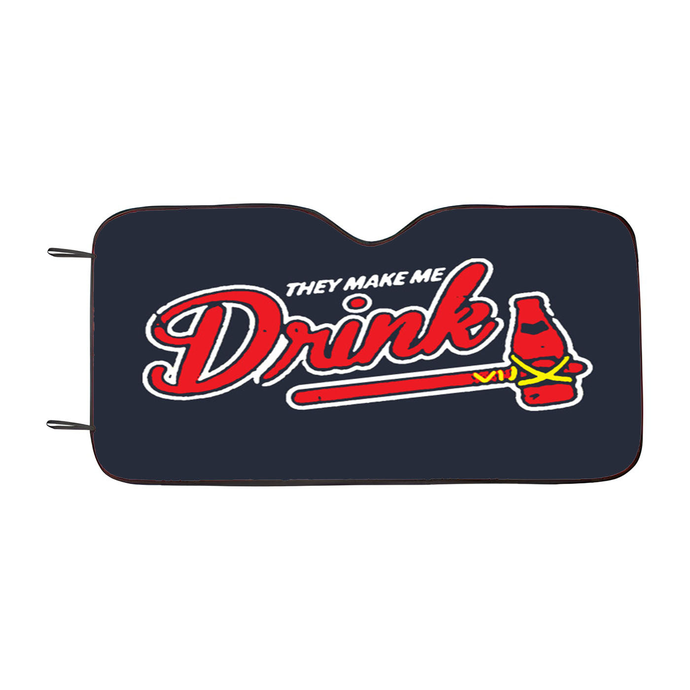 Atlanta Makes Me Drink Car Auto Sun Shade Windshield Cover