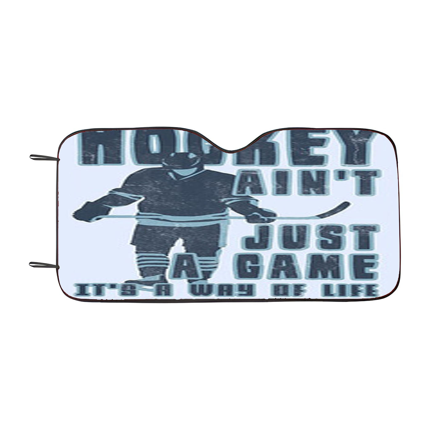 Hockey Ain'T Just A Game Car Auto Sun Shade Windshield Cover