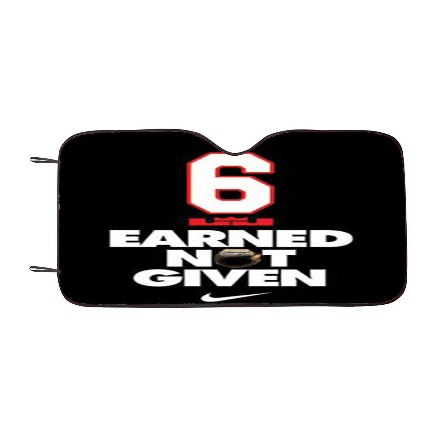 Lebron James Earned Not Given Car Auto Sun Shade Windshield Cover