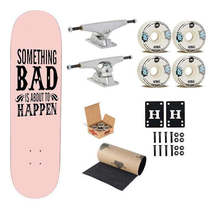Something Bad Is About To Happen Pink Skateboard Complete Board 8.0" X 31.75"