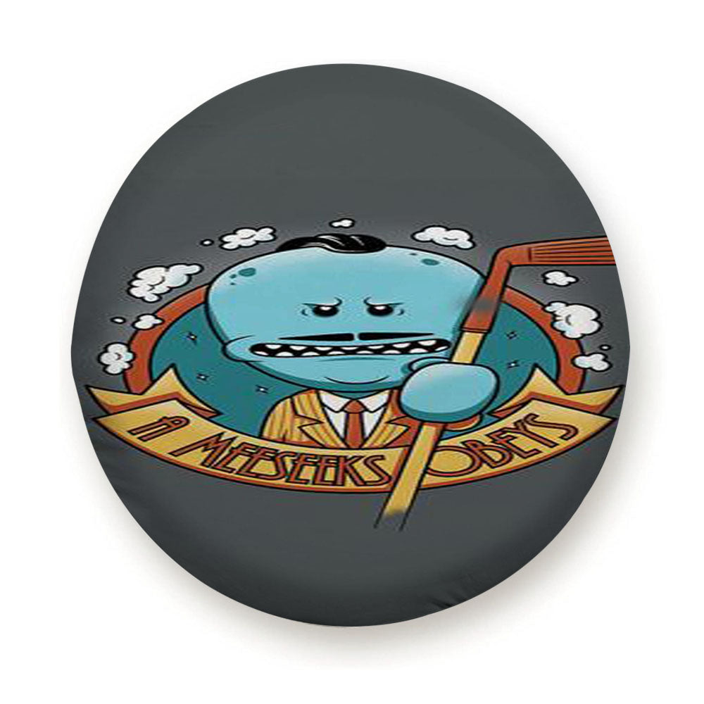 A Meeseeks Obeys Tire Cover