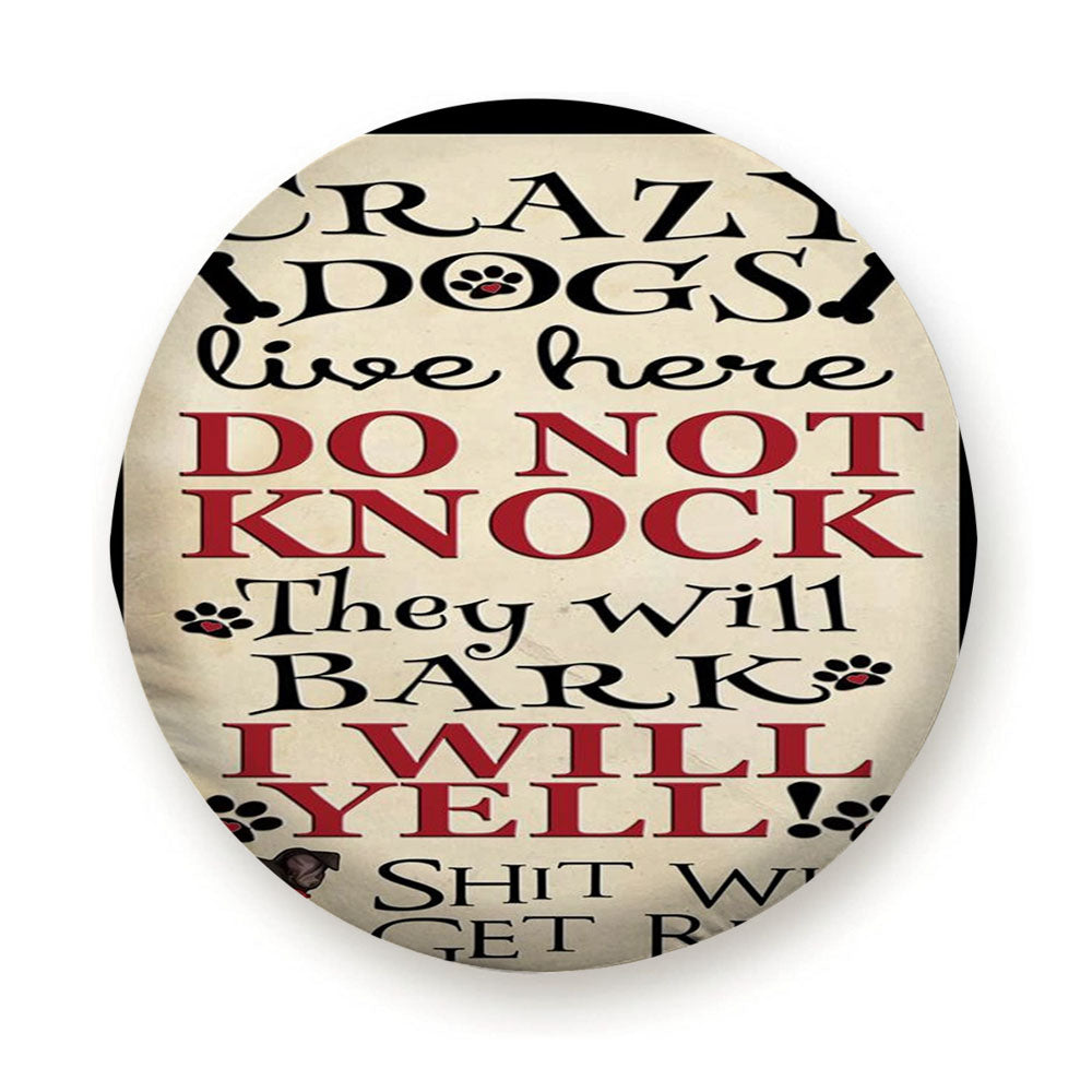 Crazy Dogs Live Here Tire Cover