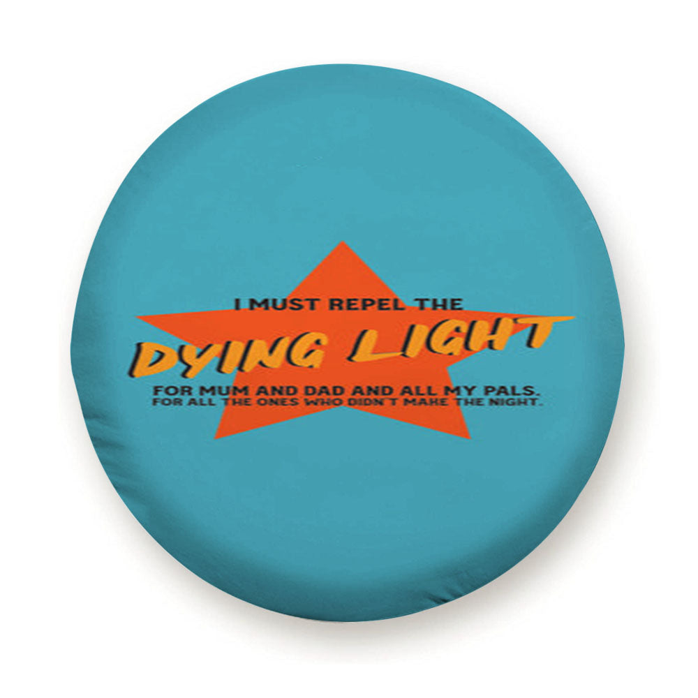 I Must Repel The Dying Light - Fender Tire Cover