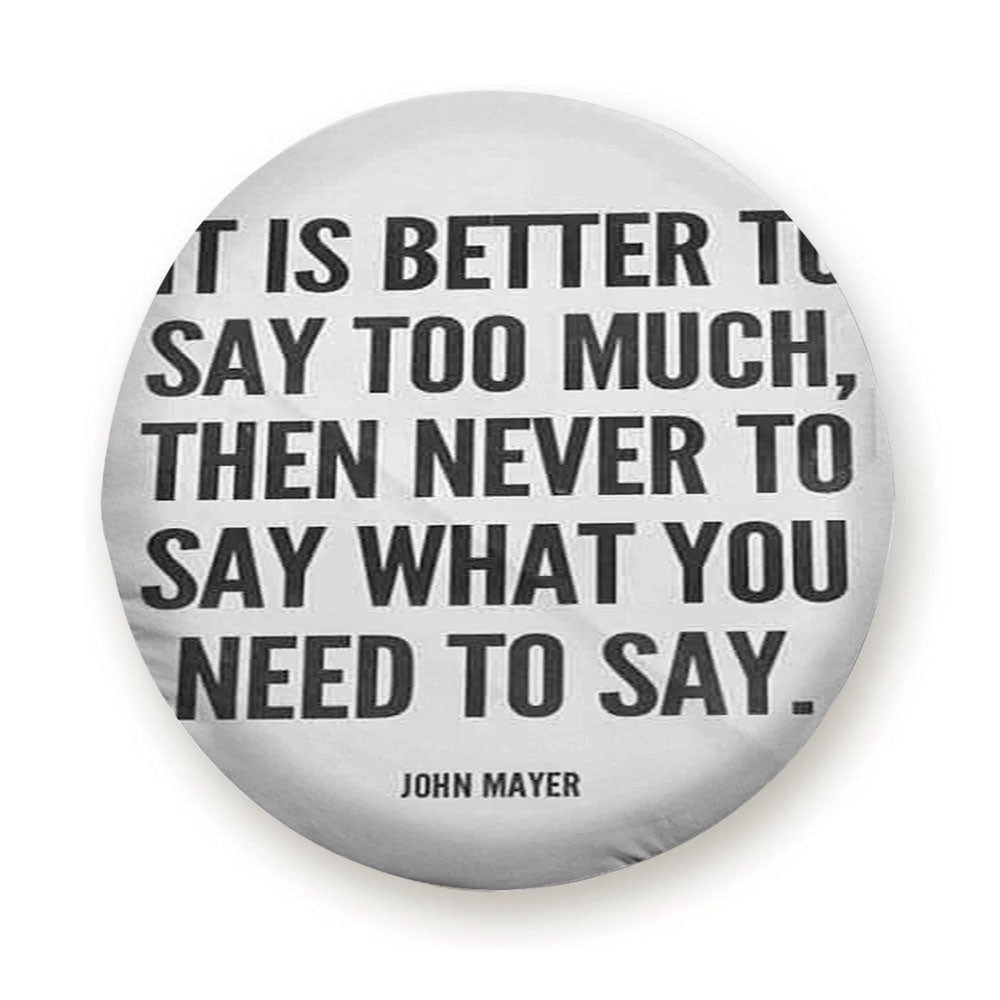 John Mayer Quotes Tire Cover