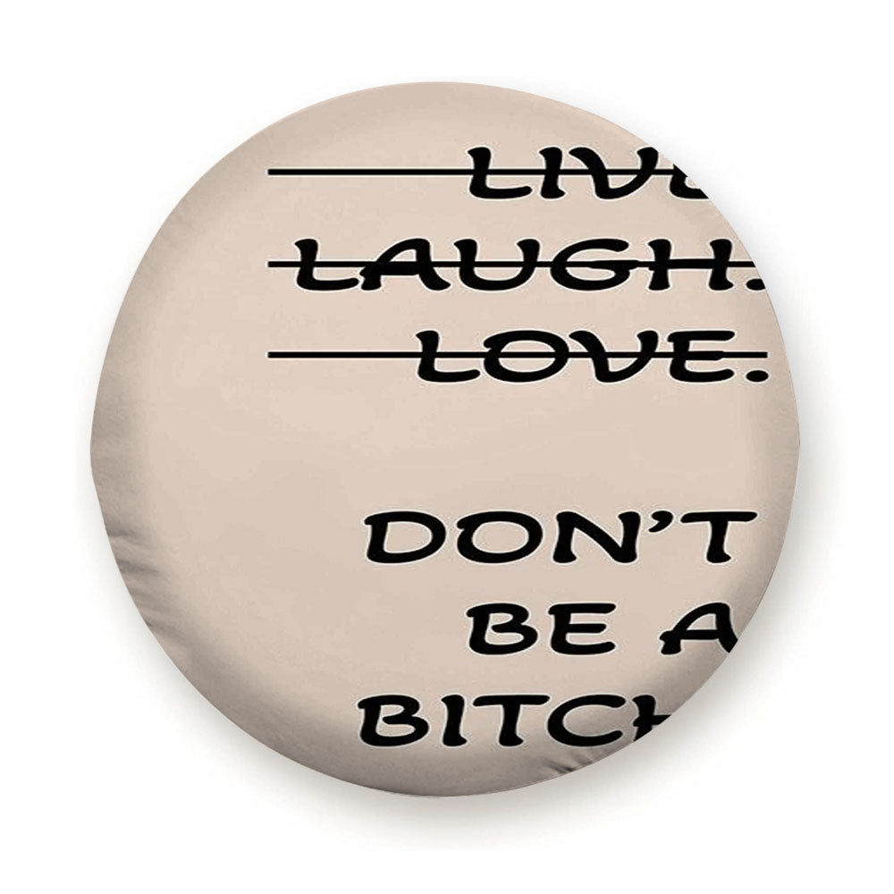 Live Laugh Love Parody Tire Cover