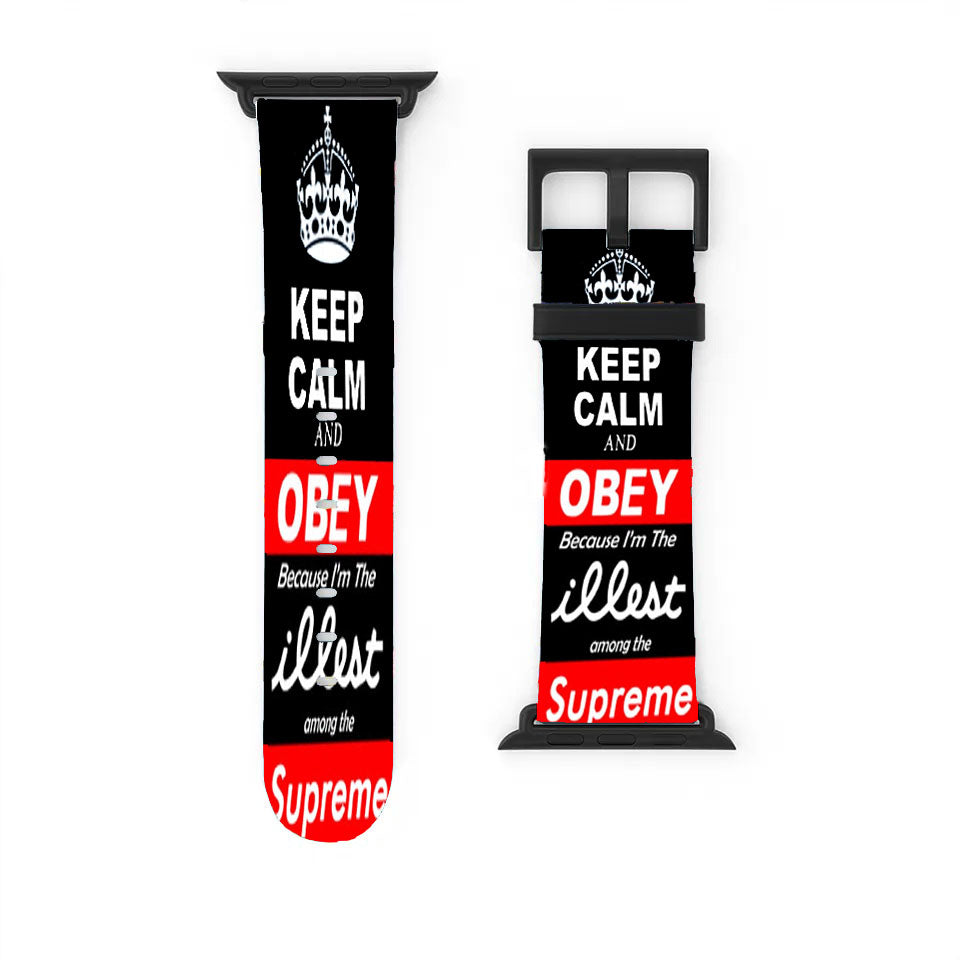 Keep Calm Obey Illest Among Supreme Apple Watch Band 38Mm - 44Mm